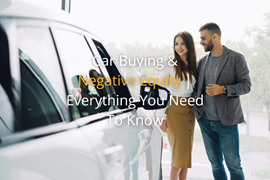 Car Buying & Negative Equity | Everything You Need To Know