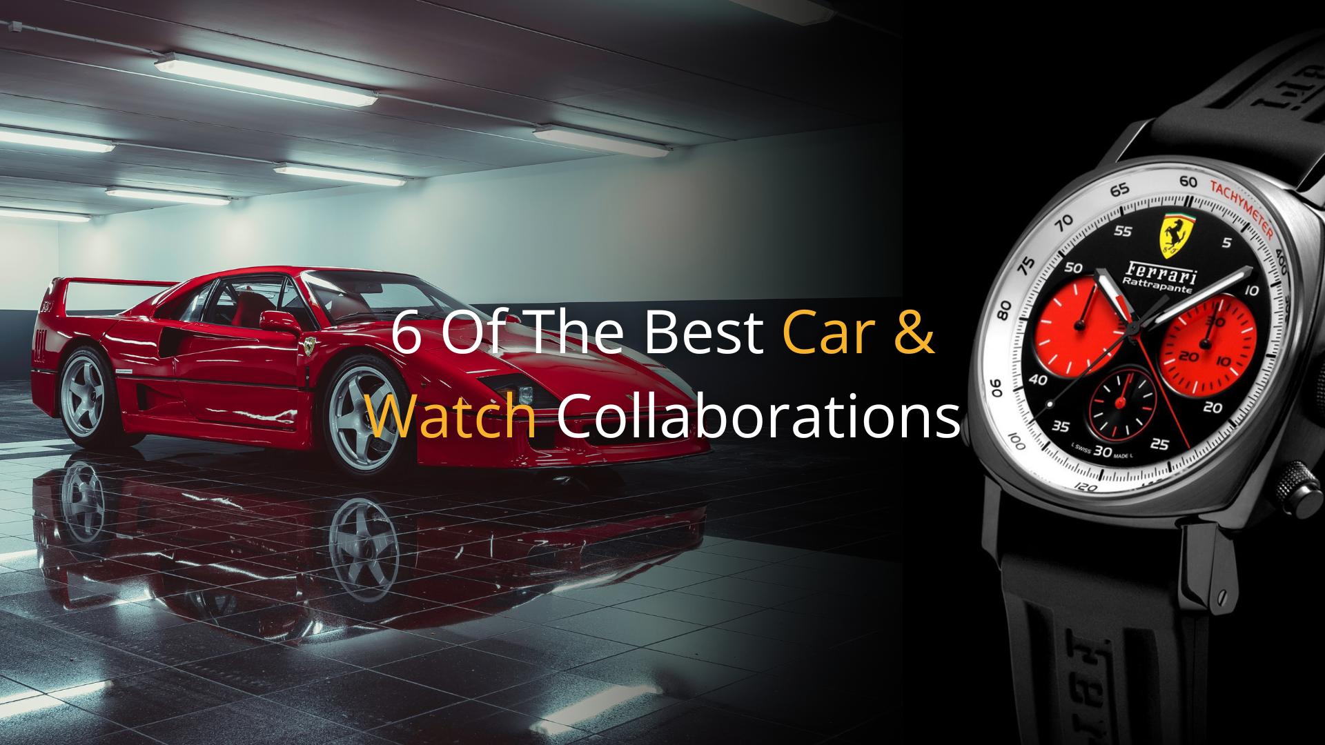 6 Of The Best Car & Watch Collaborations
