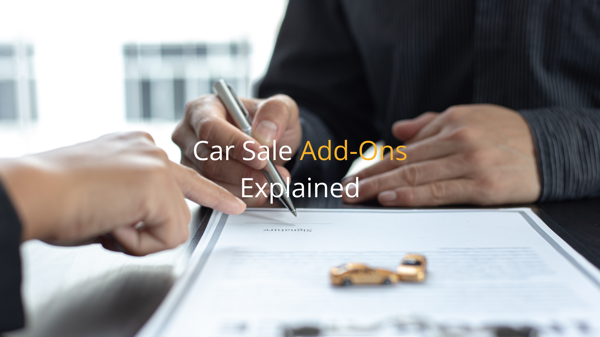 Car Sale Add-Ons Explained