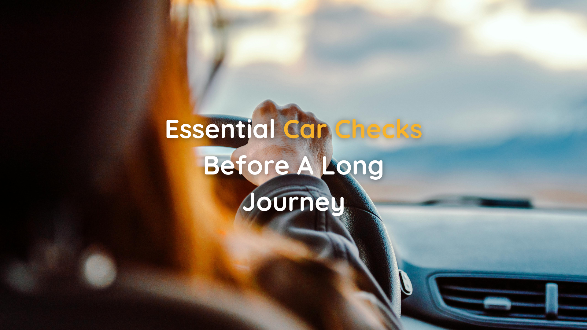 Essential Car Checks Before a Long Journey