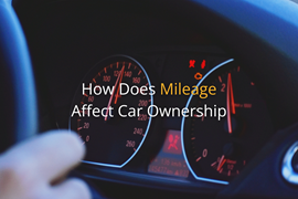 How Does Mileage Affect Car Ownership?