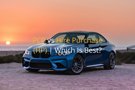 PCP vs Hire Purchase (HP) | Which Is Best?